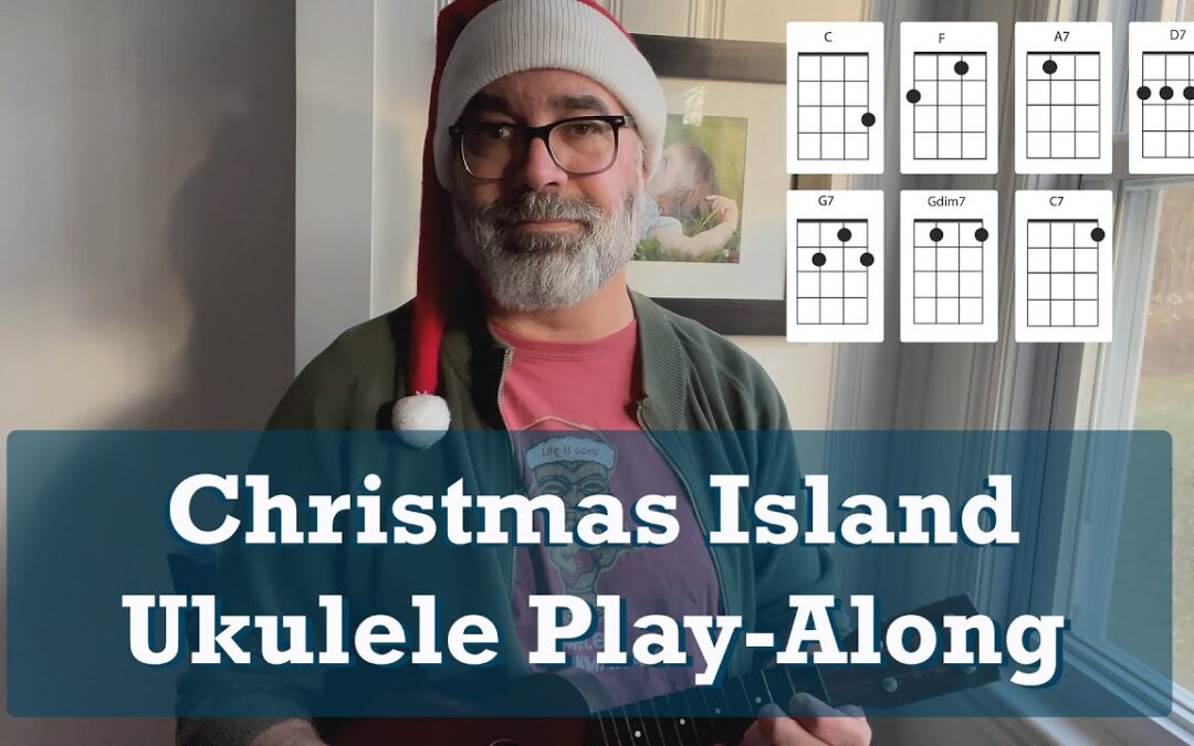 Christmas Island Ukulele Play-Along with Chords and Lyrics