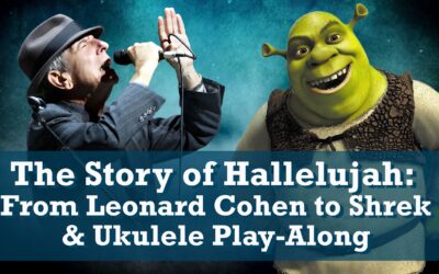 “Hallelujah” – Story of the song and Ukulele Play-Along