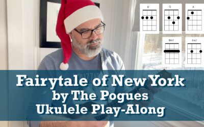 Fairytale Of New York by The Pogues Ukulele Play-Along