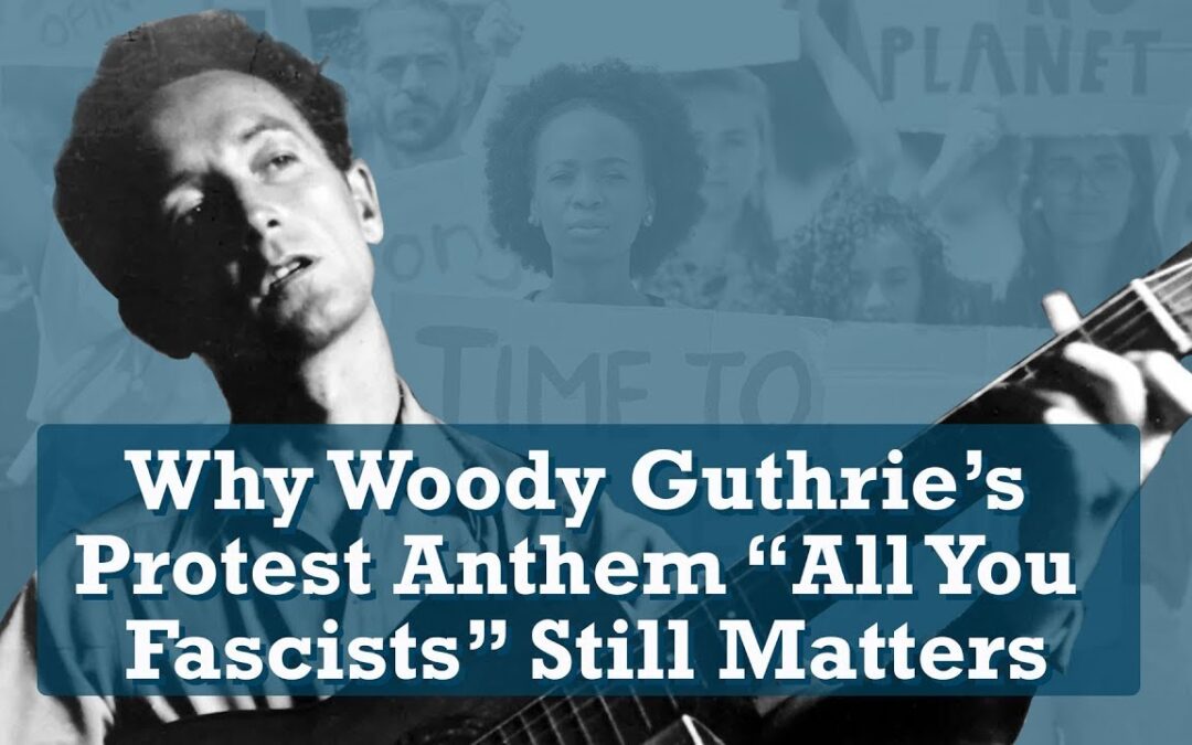 The Story Behind Woody Guthrie’s “All You Fascists” and a Ukulele Play-Along